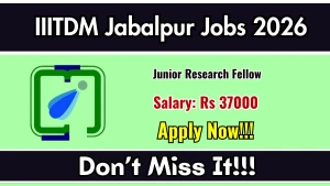 IIITDM Jabalpur Junior Research Fellow Recruitment 2026 - Apply Online IIITDM Jabalpur Junior Research Fellow Recruitment 2026 - Apply Online