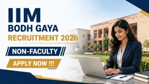 IIM Bodh Gaya Non-Faculty Recruitment 2026 - Apply Online for 15 Posts IIM Bodh Gaya Non-Faculty Recruitment 2026 - Apply Online for 15 Posts