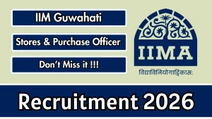 IIM Guwahati Stores & Purchase Officer Recruitment 2026 - Apply Online IIM Guwahati Stores & Purchase Officer Recruitment 2026 - Apply Online