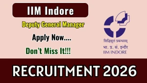 IIM Indore Deputy General Manager Recruitment 2026 - Apply Online IIM Indore Deputy General Manager Recruitment 2026 - Apply Online