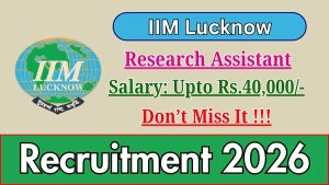IIM Lucknow Research Assistant Recruitment 2026 - Apply Online