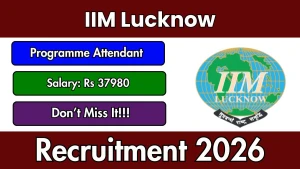 IIM Lucknow Programme Attendant Recruitment 2026 - Apply Online