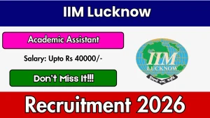 IIM Lucknow Academic Assistant Recruitment 2026 - Apply Online