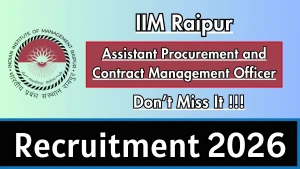 IIM Raipur Assistant Procurement and Contract Management Officer Recruitment 2026 - Apply Online