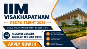 IIM Visakhapatnam Recruitment 2026 - Apply Online for Assistant Manager, Associate and More Posts