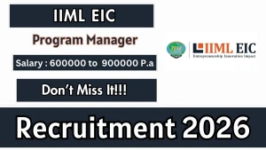 IIML EIC Program Manager Recruitment 2026 - Apply Online IIML EIC Program Manager Recruitment 2026 - Apply Online