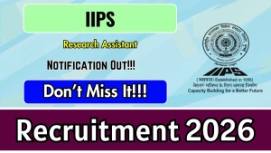 IIPS Research Assistant Recruitment 2026 - Apply Online