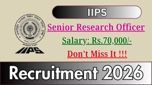 IIPS Senior Research Officer Recruitment 2026 - Walkin IIPS Senior Research Officer Recruitment 2026 - Walkin
