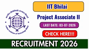 IIT Bhilai Project Associate II Recruitment 2026 - Apply Online