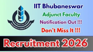 IIT Bhubaneswar Adjunct Faculty Recruitment 2026 - Apply Online IIT Bhubaneswar Adjunct Faculty Recruitment 2026 - Apply Online