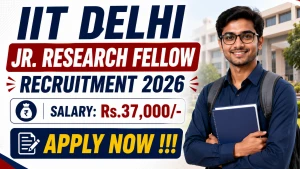 IIT Delhi Jr. Research Fellow Recruitment 2026 - Apply Online