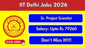 IIT Delhi Sr Project Scientist Recruitment 2026 - Apply Online IIT Delhi Sr Project Scientist Recruitment 2026 - Apply Online