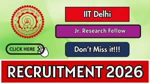 IIT Delhi Jr Research Fellow Recruitment 2026 - Apply Online IIT Delhi Jr Research Fellow Recruitment 2026 - Apply Online
