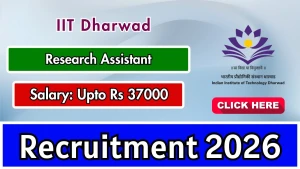IIT Dharwad Research Assistant Recruitment 2026 - Apply Online