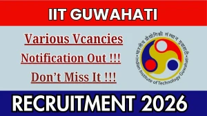 IIT Guwahati Recruitment 2026 - Apply Online for Project Engineer, Associate Project Engineer and More Posts IIT Guwahati Recruitment 2026 - Apply Online for Project Engineer, Associate Project Engineer and More Posts
