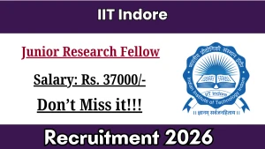 IIT Indore Junior Research Fellow Recruitment 2026 - Apply Online