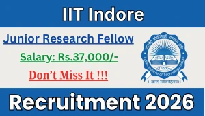IIT Indore Junior Research Fellow Recruitment 2026 - Apply Online