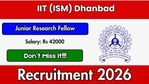 IIT (ISM) Dhanbad JRF Recruitment 2026 - Apply Offline