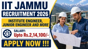 IIT Jammu Recruitment 2026 - Apply Online for Institute Engineer, Junior Engineer and More Posts IIT Jammu Recruitment 2026 - Apply Online for Institute Engineer, Junior Engineer and More Posts