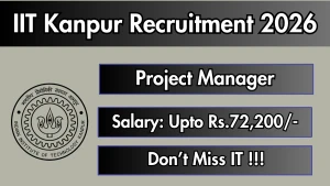 IIT Kanpur Project Manager Recruitment 2026 - Apply Online