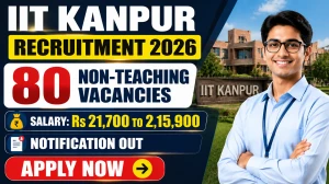 IIT Kanpur Non Teaching Recruitment 2026 Last Date Extended - Apply Online for 80 Junior Assistant, Assistant Executive Engineer and More Posts IIT Kanpur Non Teaching Recruitment 2026 Last Date Extended - Apply Online for 80 Junior Assistant, Assistant Executive Engineer and More Posts