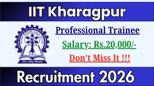 IIT Kharagpur Professional Trainee Recruitment 2026 - Apply Online for 10 Posts