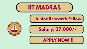 IIT Madras Junior Research Fellow Recruitment 2026 - Apply Online