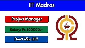 IIT Madras Project Manager Recruitment 2026 - Apply Online