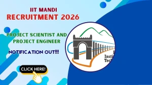 IIT Mandi Recruitment 2026 - Apply Online for Project Scientist and Project Engineer Posts
