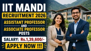 IIT Mandi Recruitment 2026 - Apply Online for Assistant Professor and Associate Professor Posts IIT Mandi Recruitment 2026 - Apply Online for Assistant Professor and Associate Professor Posts