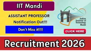 IIT Mandi Assistant Professor Recruitment 2026 - Apply Online IIT Mandi Assistant Professor Recruitment 2026 - Apply Online