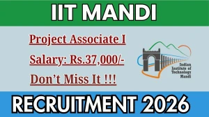 IIT Mandi Project Associate-I Recruitment 2026 - Apply Online IIT Mandi Project Associate-I Recruitment 2026 - Apply Online