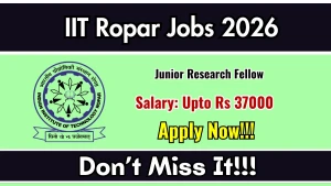 IIT Ropar Junior Research Fellow Recruitment 2026 - Apply Online