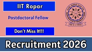 IIT Ropar Postdoctoral Fellow Position Recruitment 2026 - Apply Online
