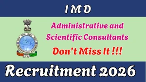 IMD Recruitment 2026 - Apply Online for 12 Administrative and Scientific Consultants Posts