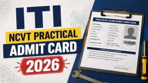 ITI NCVT Practical Admit Card 2026 - Download Date, Steps & Exam Schedule ITI NCVT Practical Admit Card 2026 - Download Date, Steps & Exam Schedule