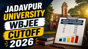Jadavpur University WBJEE 2026 Cutoff - Branch-wise Opening & Closing Ranks