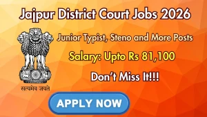 Jajpur District Court Recruitment 2026 - Apply Offline for 25 Junior Typist, Steno and More Posts