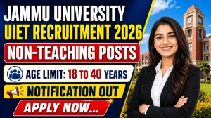 Jammu University UIET Recruitment 2026 – 23 Non-Teaching Posts | Apply Online by 14 July 2026 Jammu University UIET Recruitment 2026 – 23 Non-Teaching Posts | Apply Online by 14 July 2026