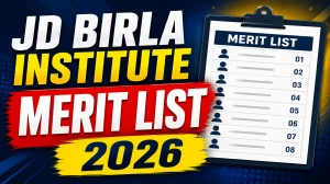 JD Birla Institute Merit List 2026 (BBA & B.Com) Released - Check Selection List, Fees & Last Date