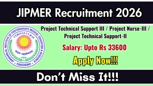 JIPMER Recruitment 2026 - Apply Online for Project Technical Support, Project Nurse Posts JIPMER Recruitment 2026 - Apply Online for Project Technical Support, Project Nurse Posts