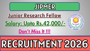 JIPMER Junior Research Fellow Recruitment 2026 - Apply Online