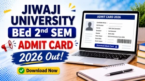 Jiwaji University BEd 2nd Sem Admit Card 2026 Out - Download Hall Ticket at jiwaji.mponline.gov.in Jiwaji University BEd 2nd Sem Admit Card 2026 Out - Download Hall Ticket at jiwaji.mponline.gov.in