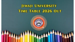 Jiwaji University Time Table 2026 Out - Download LL.B Semester Exams PDF at jiwaji.edu Jiwaji University Time Table 2026 Out - Download LL.B Semester Exams PDF at jiwaji.edu