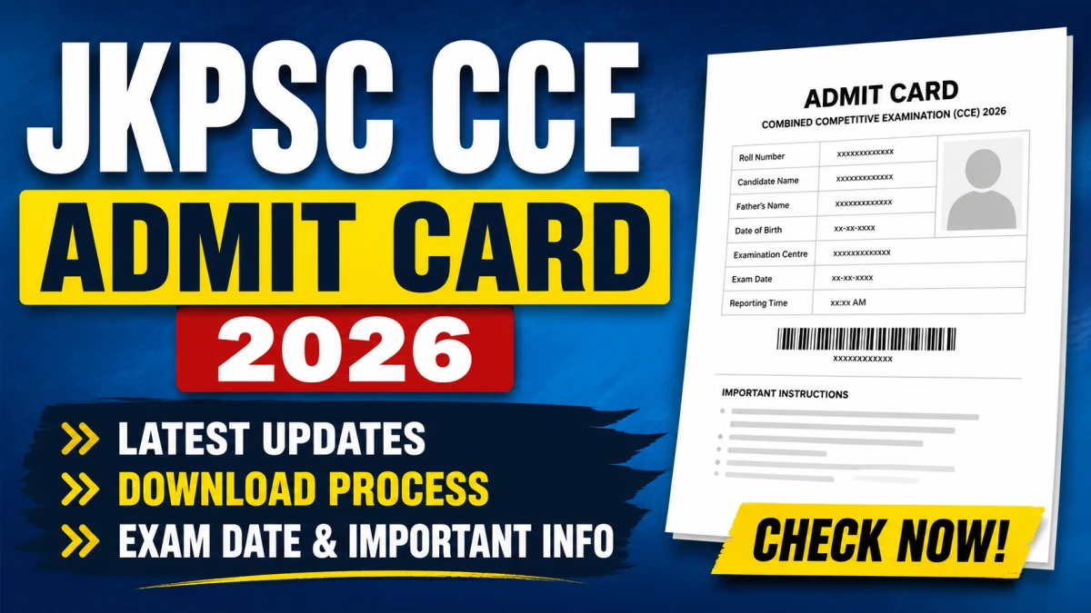 JKPSC CCE Mains Admit Card 2026 - Download Hall Ticket at jkpsc.nic.in