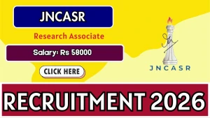 JNCASR Research Associate Recruitment 2026 - Apply Online JNCASR Research Associate Recruitment 2026 - Apply Online