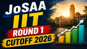 JoSAA IIT Round 1 Cutoff 2026 (Out) - Opening & Closing Ranks for IIT, NIT, IIIT, GFTI