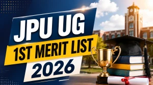 JPU UG 1st Merit List 2026 (Out) - Direct Link, Download Steps & Admission Dates JPU UG 1st Merit List 2026 (Out) - Direct Link, Download Steps & Admission Dates