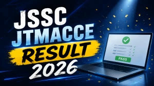 JSSC JTMACCE Result 2026 Out - Check Jharkhand Madhyamik Acharya Roll Number List PDF