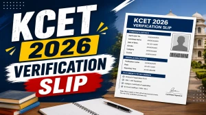 KCET 2026 Verification Slip Out - Download at cetonline.karnataka.gov.in  Direct Link & Steps